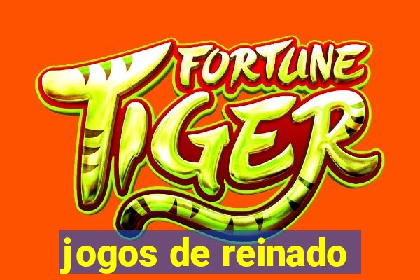 jogos de reinado